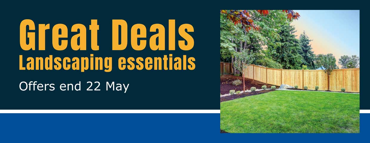 Great Deals Landscaping Essentials Offers